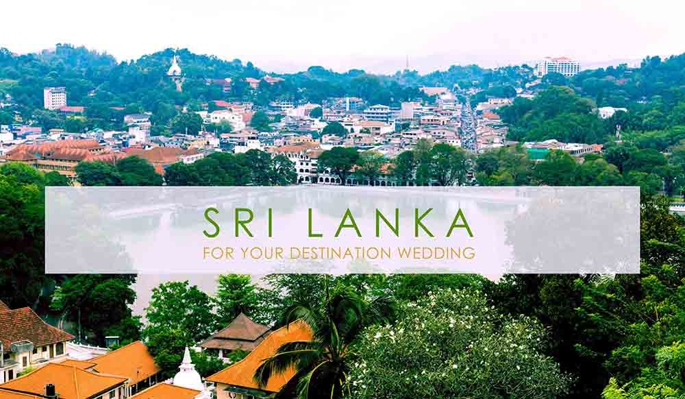 Srilanka for a Destination Wedding