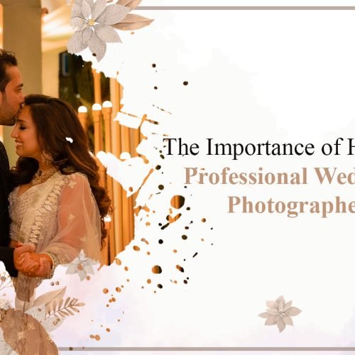 Importance of Hiring a Professional Wedding Photographer